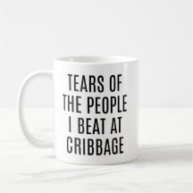 Funny Tears of People I Beat at Cribbage