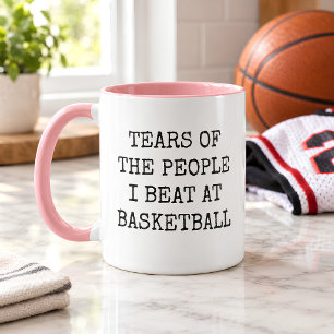 Funny Tears Of The People I Beat at Basketball Mug