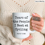 Funny Tears of the People I Beat At Cycling Mug<br><div class="desc">This is a Personalised Funny Coffee Mug for Cycling lovers. To Give them on their Birthday or any special day to keep this as a memory. best funny Custom mug for Cycling lovers.</div>