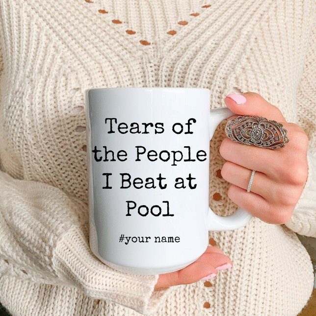 Funny Tears of the People I Beat At Pool Mug (Funny Tears of the People I Beat At Pool Mug)