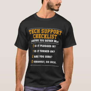 Funny Tech Support Checklist Computer Geek T-Shirt