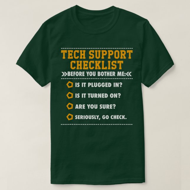 Funny Tech Support Checklist  Sysadmin Gift T Shir T-Shirt (Design Front)