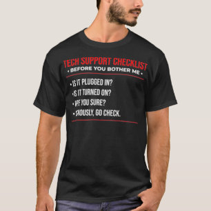 Funny Tech Support Checklist Sysadmin Gift  T-Shirt