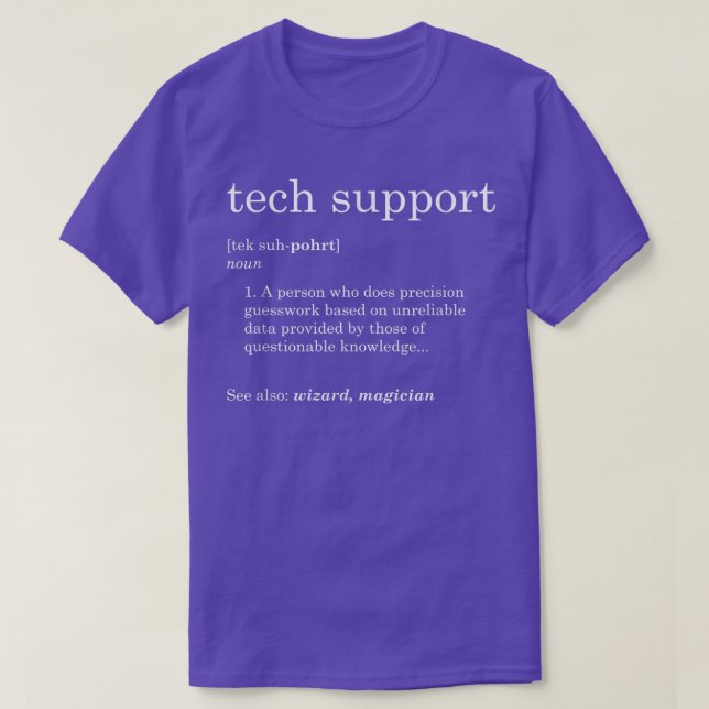 Funny Tech Support Definition  T-Shirt (Design Front)