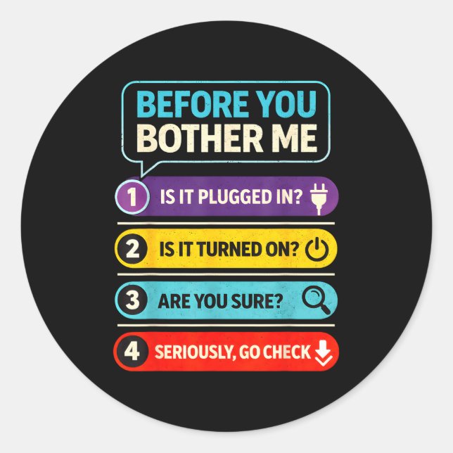 Funny Tech Support Quote Computer Classic Round Sticker (Front)