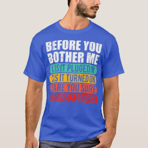 Funny Tech Technical Support Techie Gift Informati T-Shirt