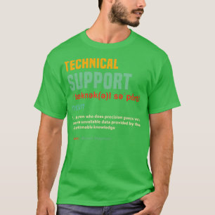 Funny Technical Support Gifts Tech Gag Joke Techie T-Shirt