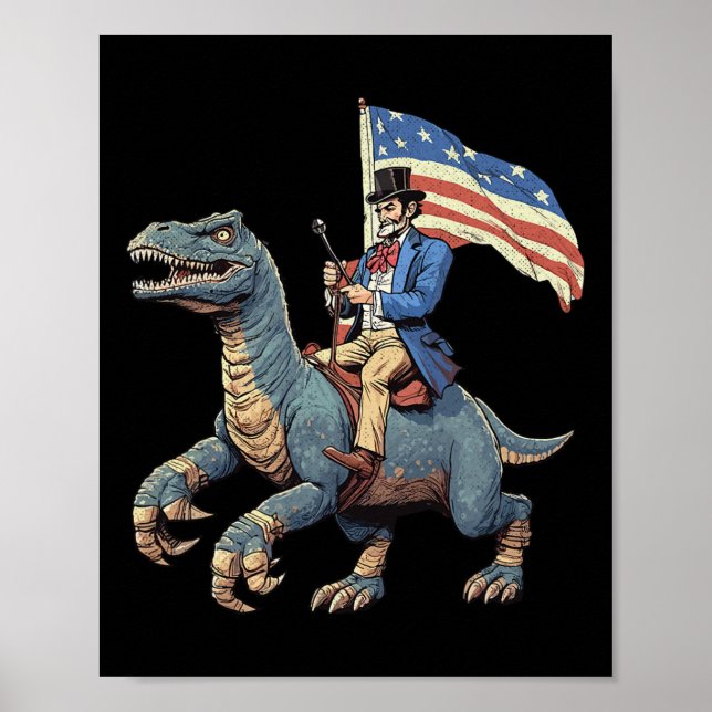 Funny Tee Abe Lincoln Riding A Dinosaur T-rex 4th  Poster (Front)