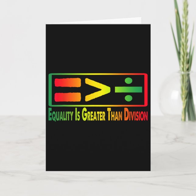 Funny Tee Juneteenth Equality Is Greater Than Divi Card (Front)