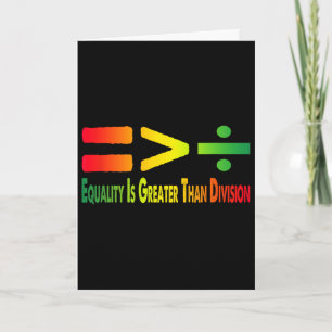 Funny Tee Juneteenth Equality Is Greater Than Divi Card