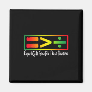 Funny Tee Juneteenth Equality Is Greater Than Divi Magnet