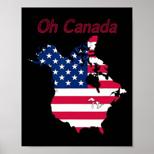 Funny Tee Oh Canada Funny Trump Map Of Usa Poster