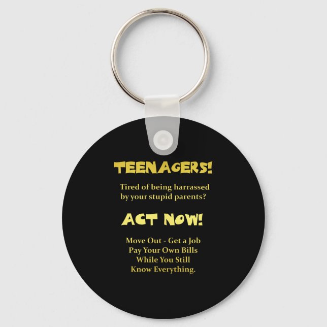 Funny Teenagers Act Now Joke Key Ring (Front)