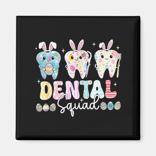 Funny Teeth Dental Squad Dentist Happy Easter Day Magnet (Front)