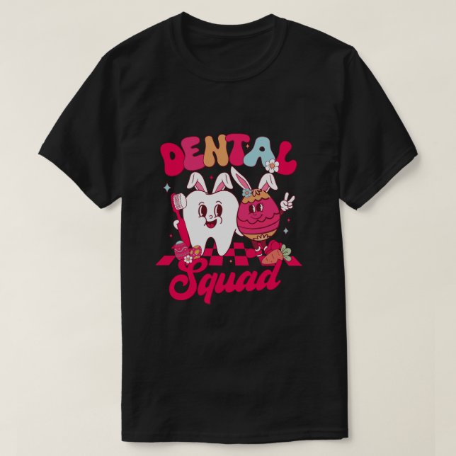 Funny Teeth Dental Squad Dentist Happy Easter Day  T-Shirt (Design Front)