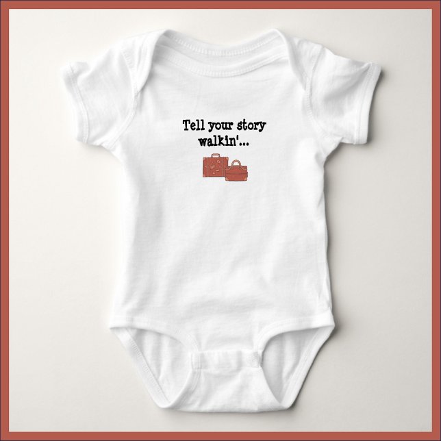 Funny Tell Your Story Walkin' One Piece Baby Bodysuit (Creator Uploaded)
