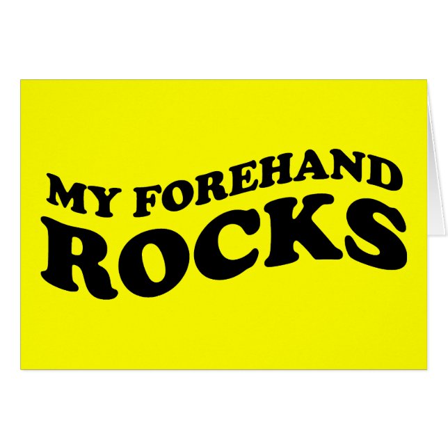Funny Tennis Card : My Forehand Rocks (Front Horizontal)