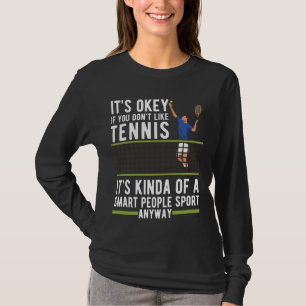Funny Tennis For Men Women Tennis Players Coach Sp T-Shirt