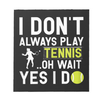 Funny Tennis Lover Player Gifts Notepad