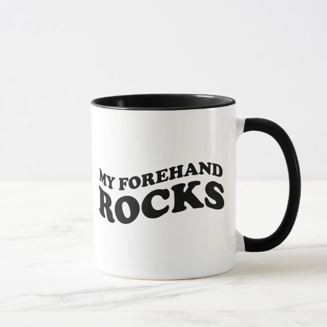Funny Tennis Mug : My Forehand Rocks (Right)