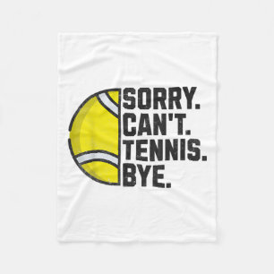 Funny Tennis Player Men Women Girls Sorry Can't Te Fleece Blanket