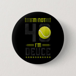 Funny Tennis Player Racket 40th Birthday Not 40 6 Cm Round Badge