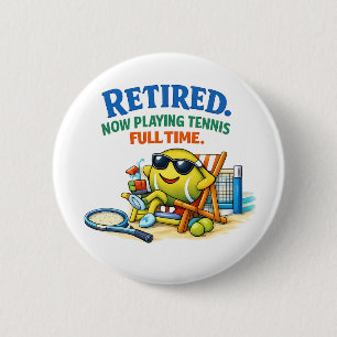 Funny Tennis Quote for Tennis Addicts 6 Cm Round Badge