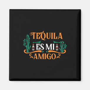 Funny Tequila Es Mi Amigo Tequila Is My Friend Mex Magnet