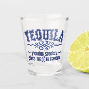 Funny TEQUILA Shot Glass
