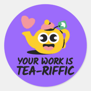 Funny Terrific Work Student Progress Reward  Classic Round Sticker