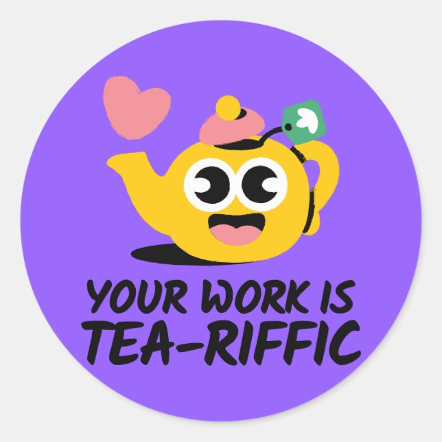 Funny Terrific Work Student Progress Reward  Classic Round Sticker (Front)