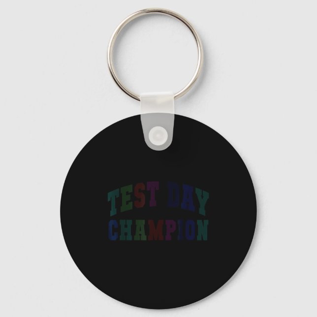 Funny test day champion testing teacher everything key ring (Front)