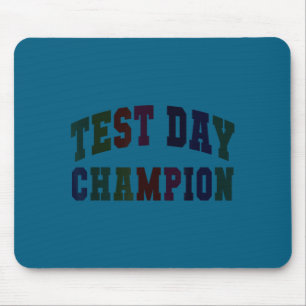 Funny test day champion testing teacher everything mouse pad