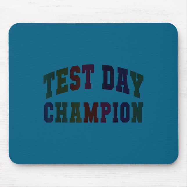 Funny test day champion testing teacher everything mouse pad (Front)