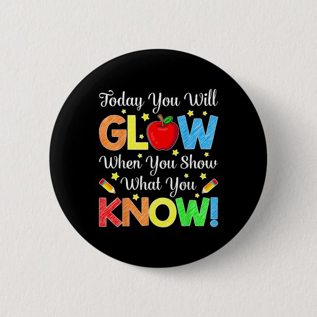 Funny Test Day Mode On Teacher Testing Day Glow Yo 6 Cm Round Badge (Front)
