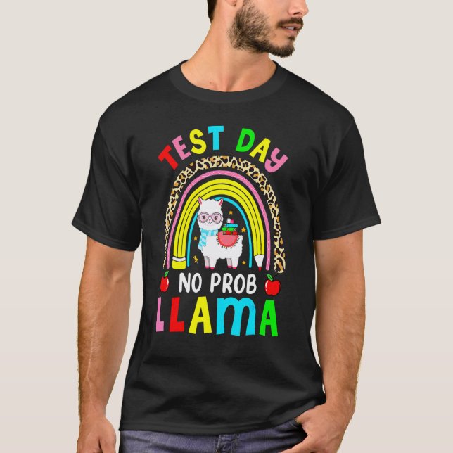 Funny Test Day No Prob Llama Happy Testing Day Las T-Shirt (Front)