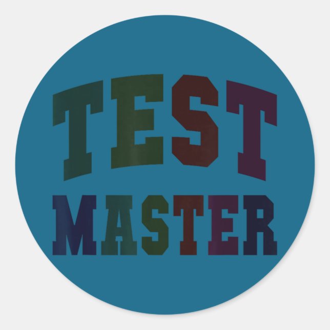 Funny test master testing day teacher mode on elaF Classic Round Sticker (Front)