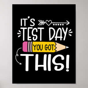 Funny Testing Day It's Test Day You Got This Teach Poster