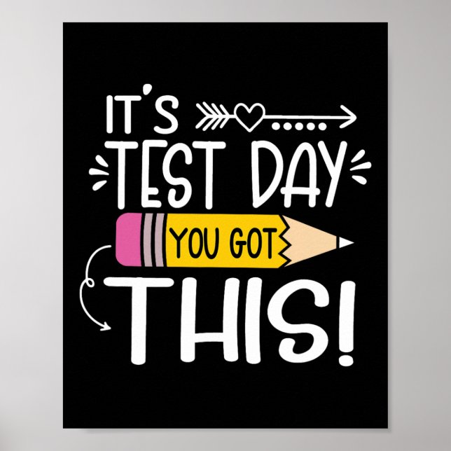Funny Testing Day It's Test Day You Got This Teach Poster (Front)