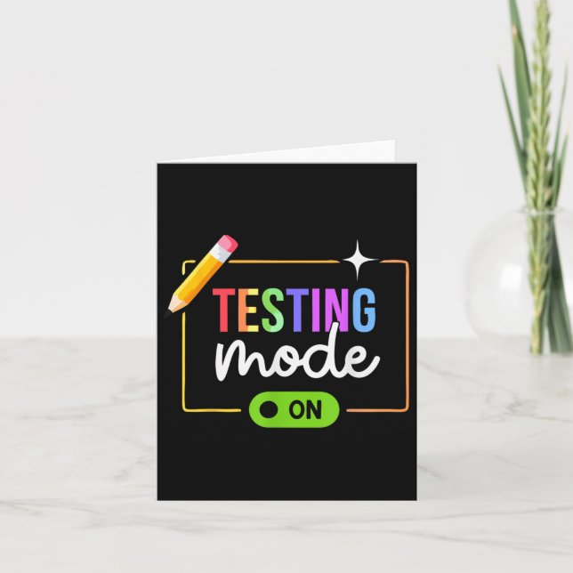 Funny Testing Mode On Motivational Test Day For Te Card (Front)