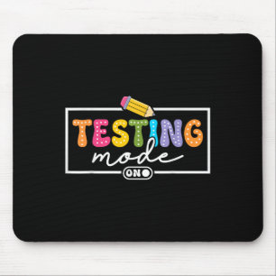 Funny Testing Mode On Testing Day Motivational Tea Mouse Pad