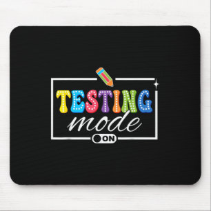 Funny Testing Mode On Testing Day Motivational Tea Mouse Pad