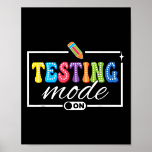 Funny Testing Mode On Testing Day Motivational Tea Poster