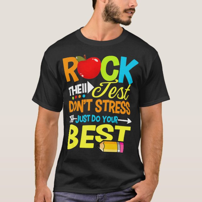 Funny Testing Teacher Rock The Test Teaching Stude T-Shirt (Front)