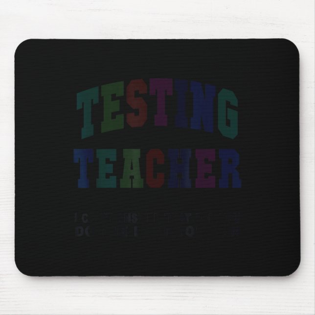 Funny testing teacher test day bruh math ela squad mouse pad (Front)