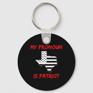 Funny Texas Republican My Pronoun Is Patriot Conse Key Ring