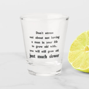 Funny text about women and men. shot glass