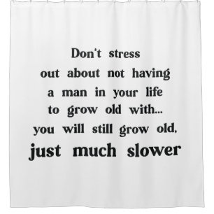 Funny text about women and men. shower curtain