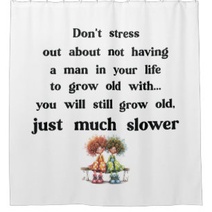 Funny text about women and men shower curtain