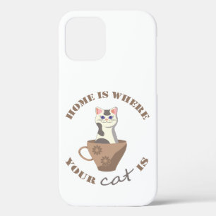 Funny text Home is where your cat is in cup iPhone 12 Case